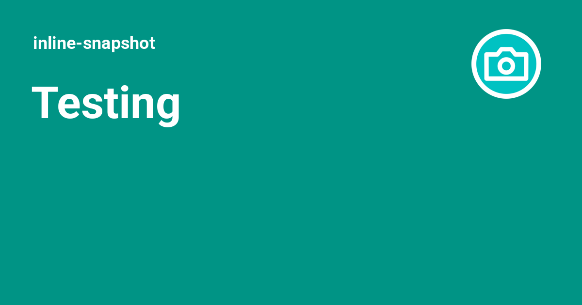 Testing - inline-snapshot