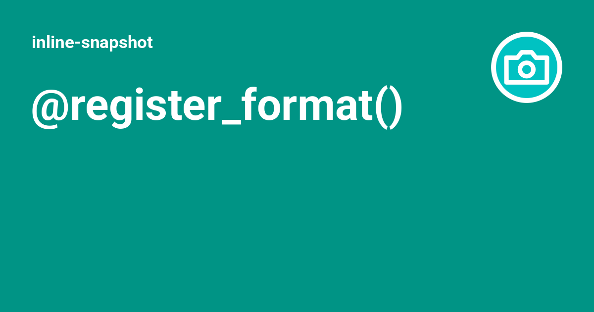 Register File Format @register_format() - inline-snapshot